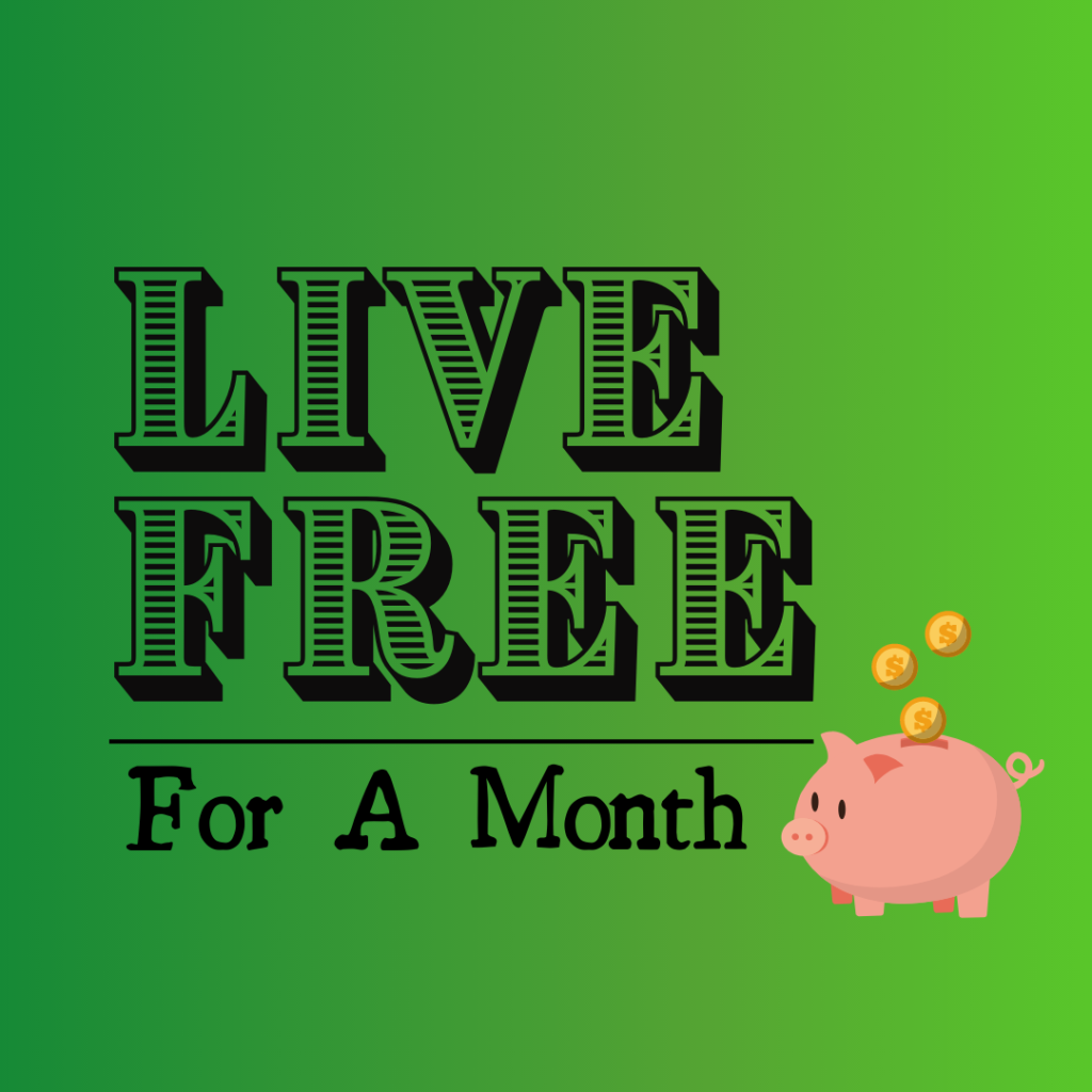 LIVE FREE FOR A MONTH